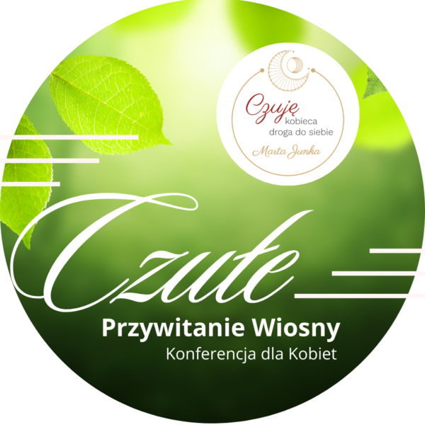 Czułe Przywitanie Wiosny - Konferencja dla Kobiet   21 marca 2026 r